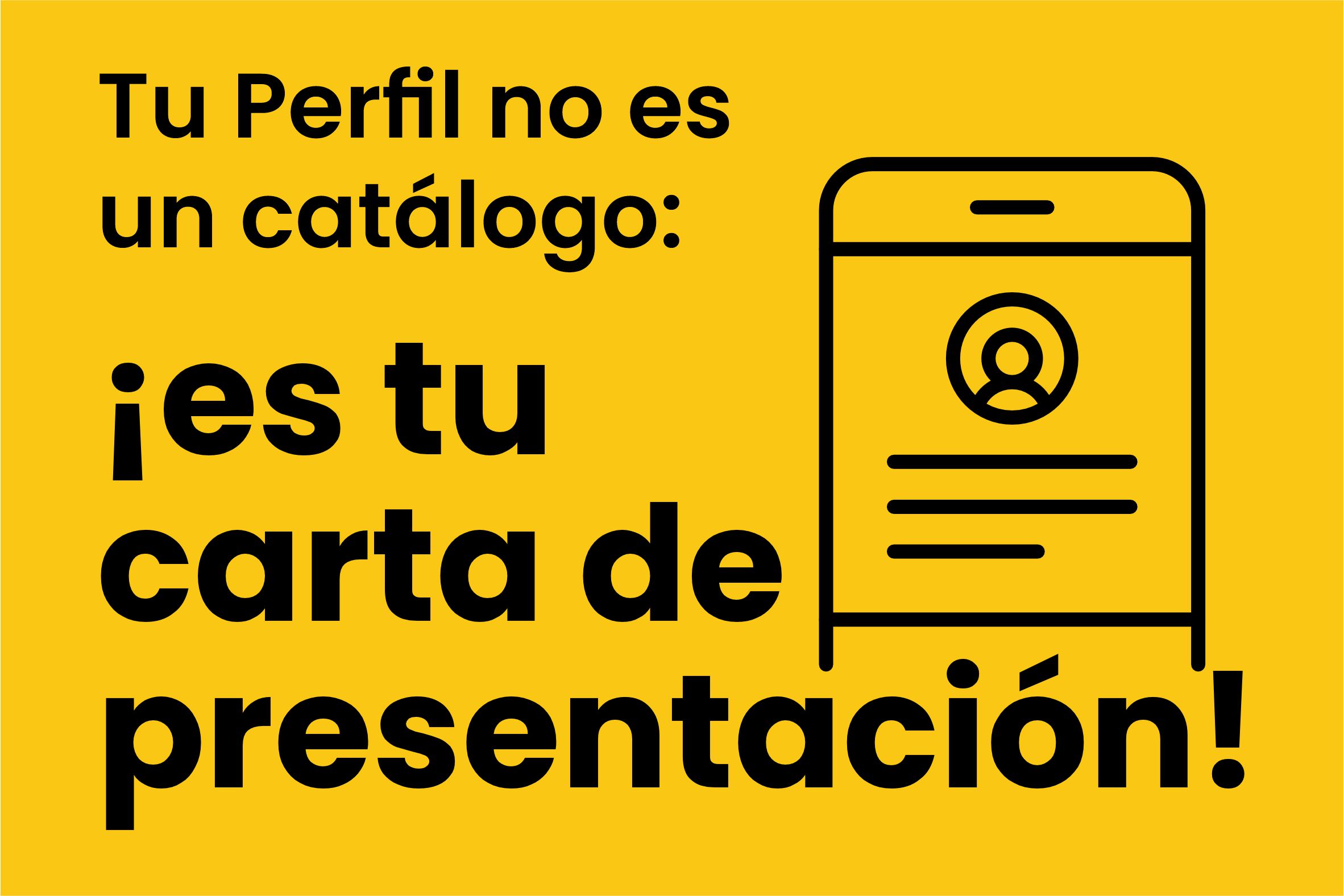 Lee más sobre el artículo Tu perfil no es un catálogo: ¡es tu carta de presentación!