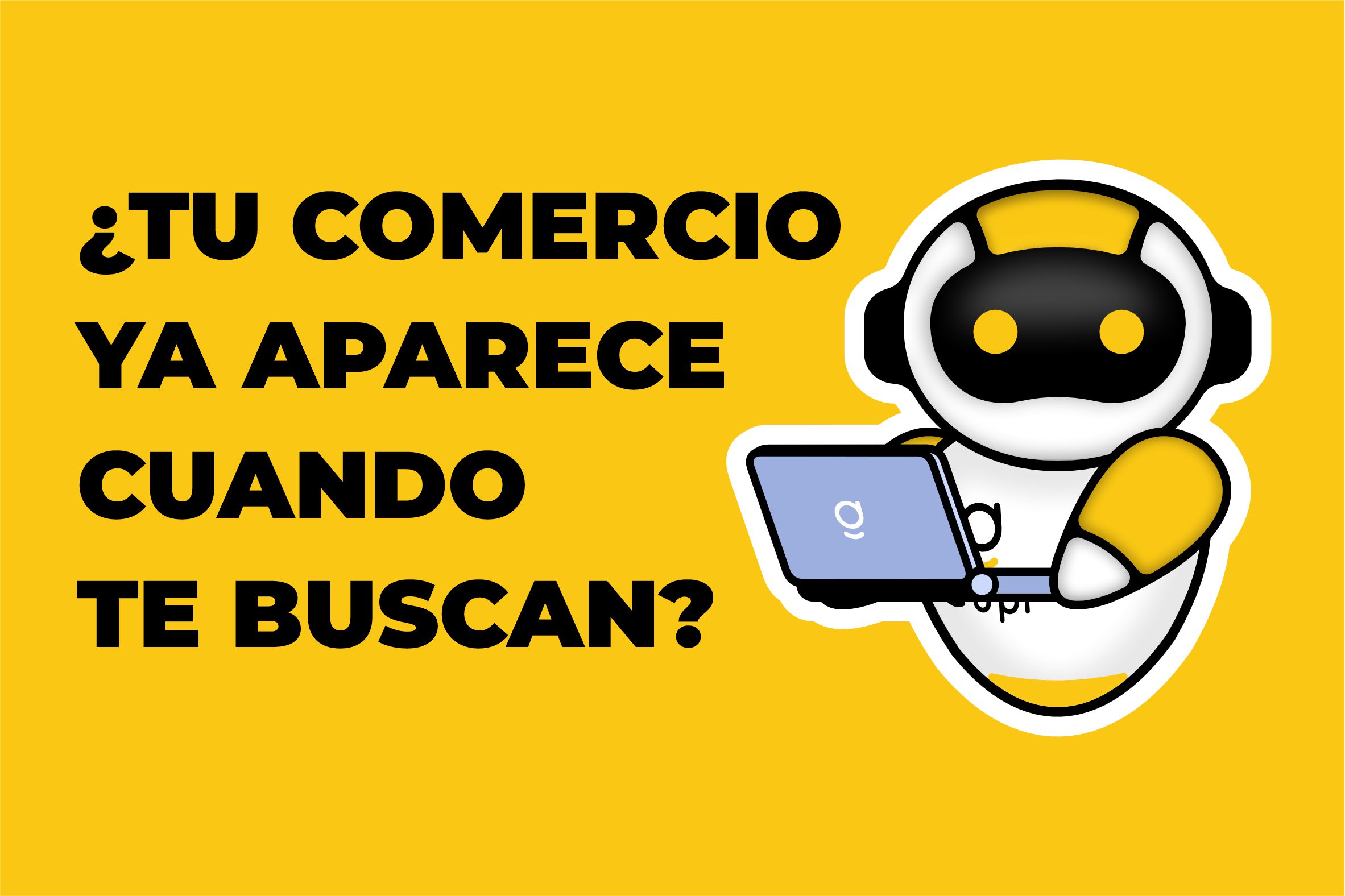 Lee más sobre el artículo ¿Tu Comercio ya aparece cuando te buscan?